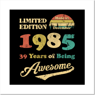 Made In December 1985 39 Years Of Being Awesome Vintage 39th Birthday Posters and Art